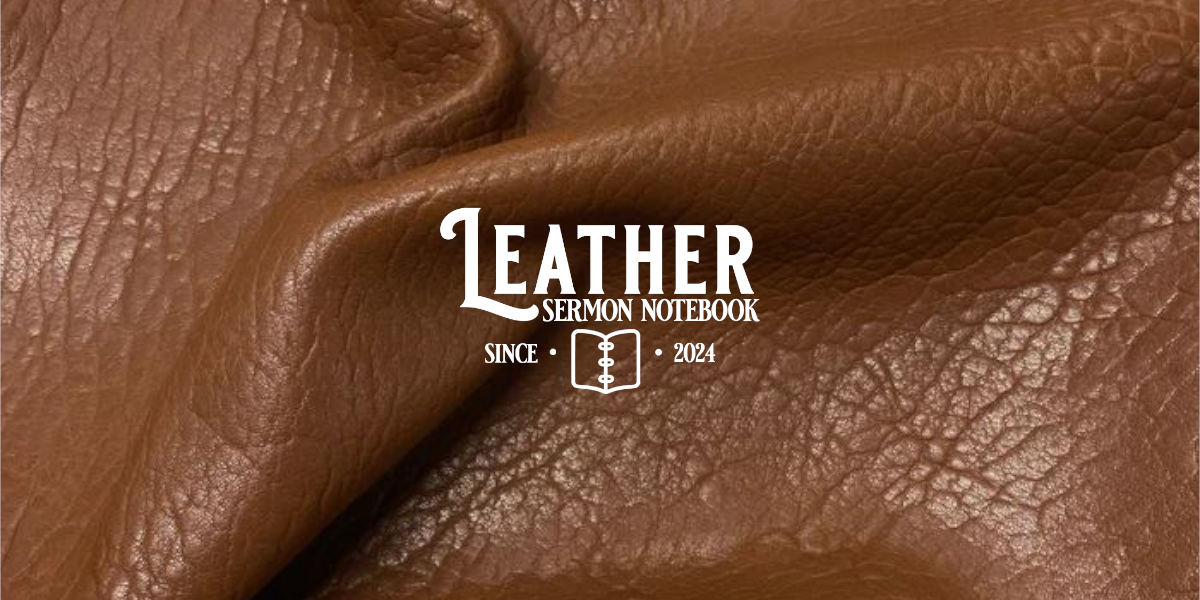 https://leathersermonnotebook.com/wp-content/uploads/2025/05/hero_story_01_lsn.jpg